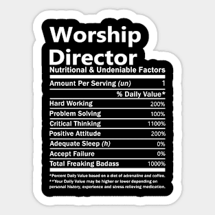 Worship Director T Shirt - Nutritional and Undeniable Factors Gift Item Tee Sticker